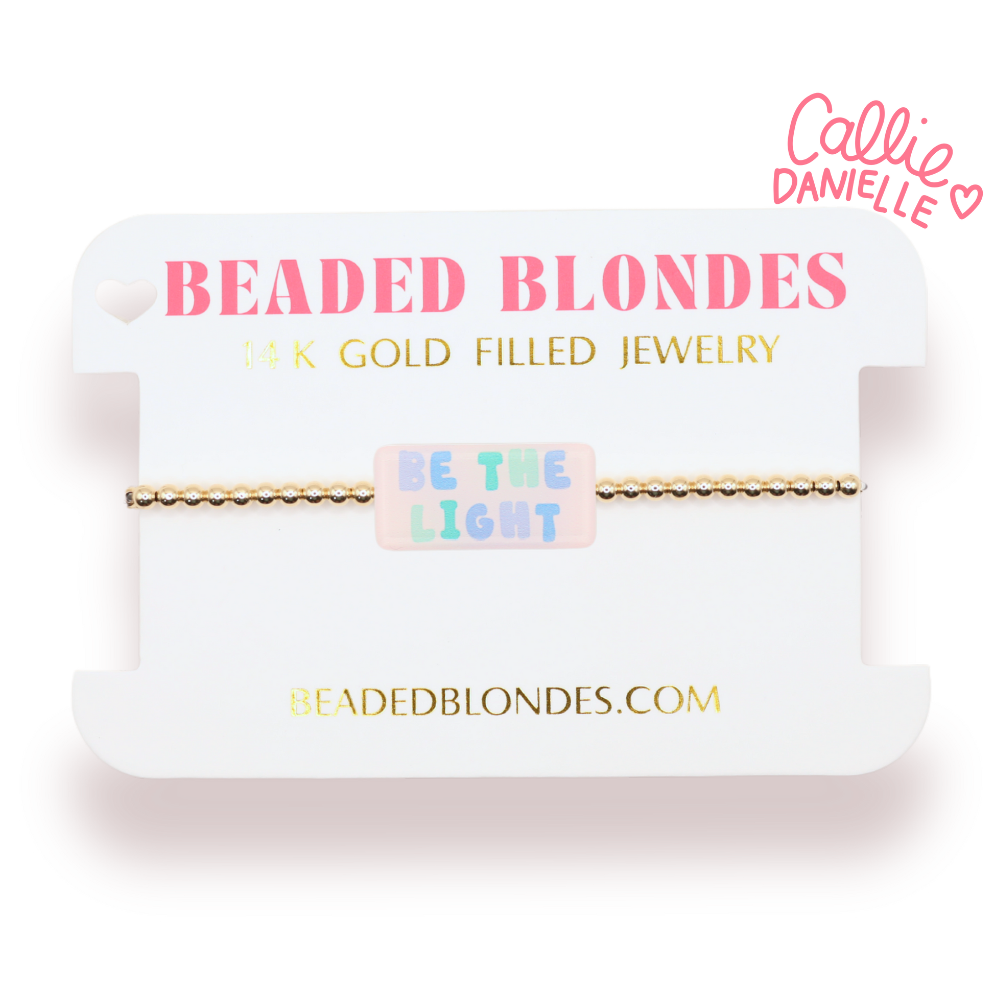 Be The Light BB X Callie Danielle