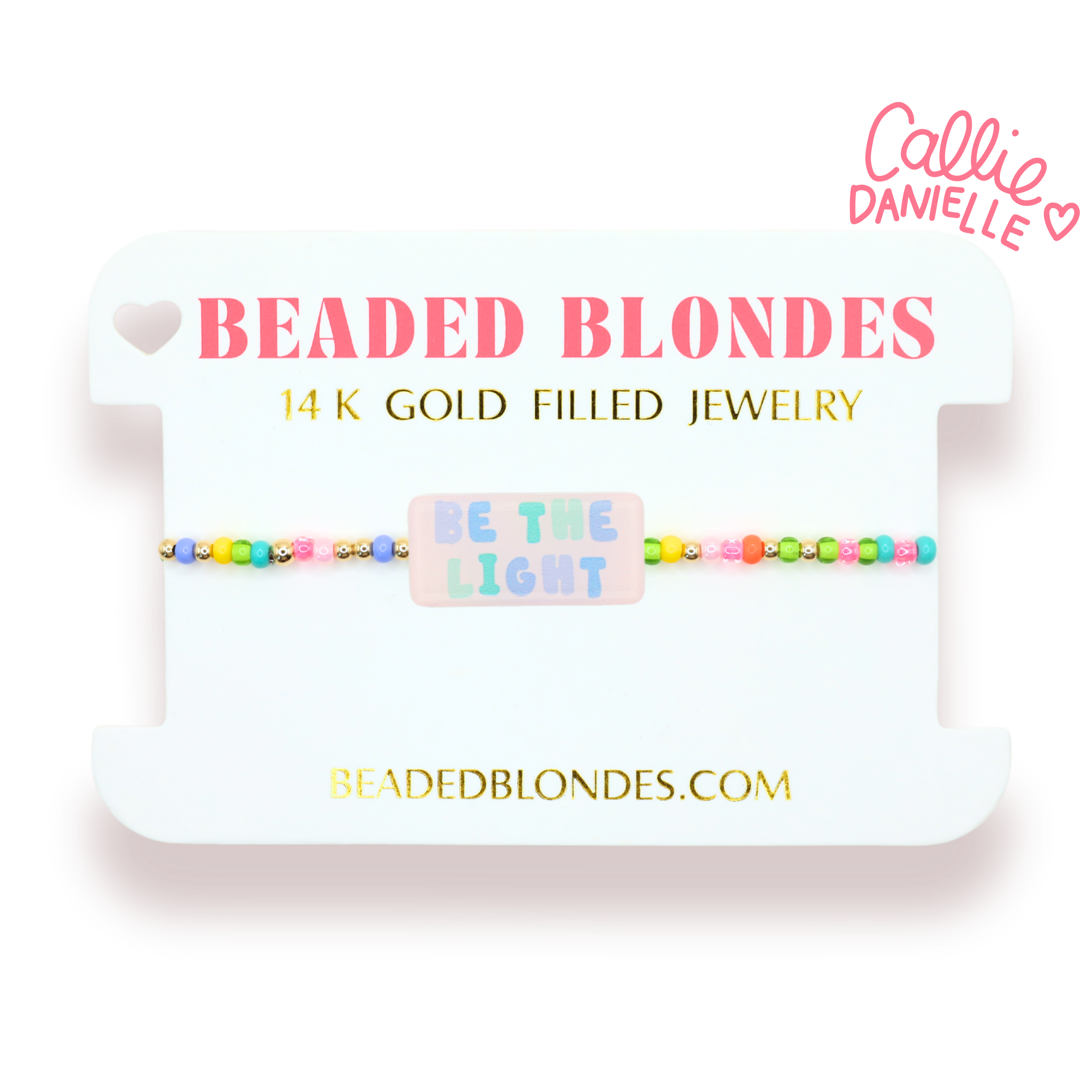 Be The Light Sprinkle BB X Callie Danielle