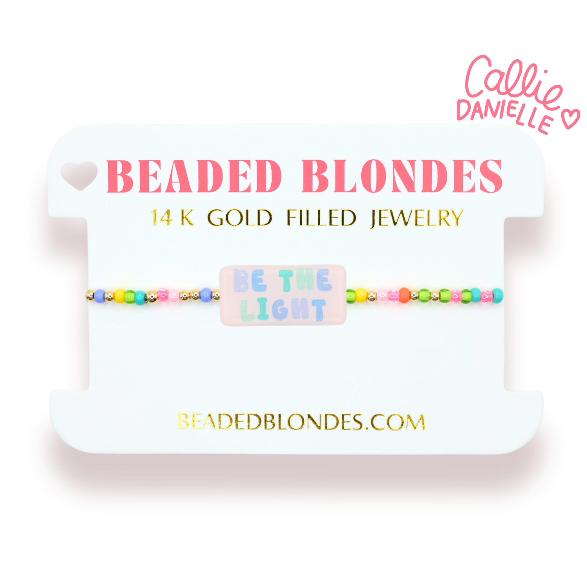 Be The Light Sprinkle BB X Callie Danielle