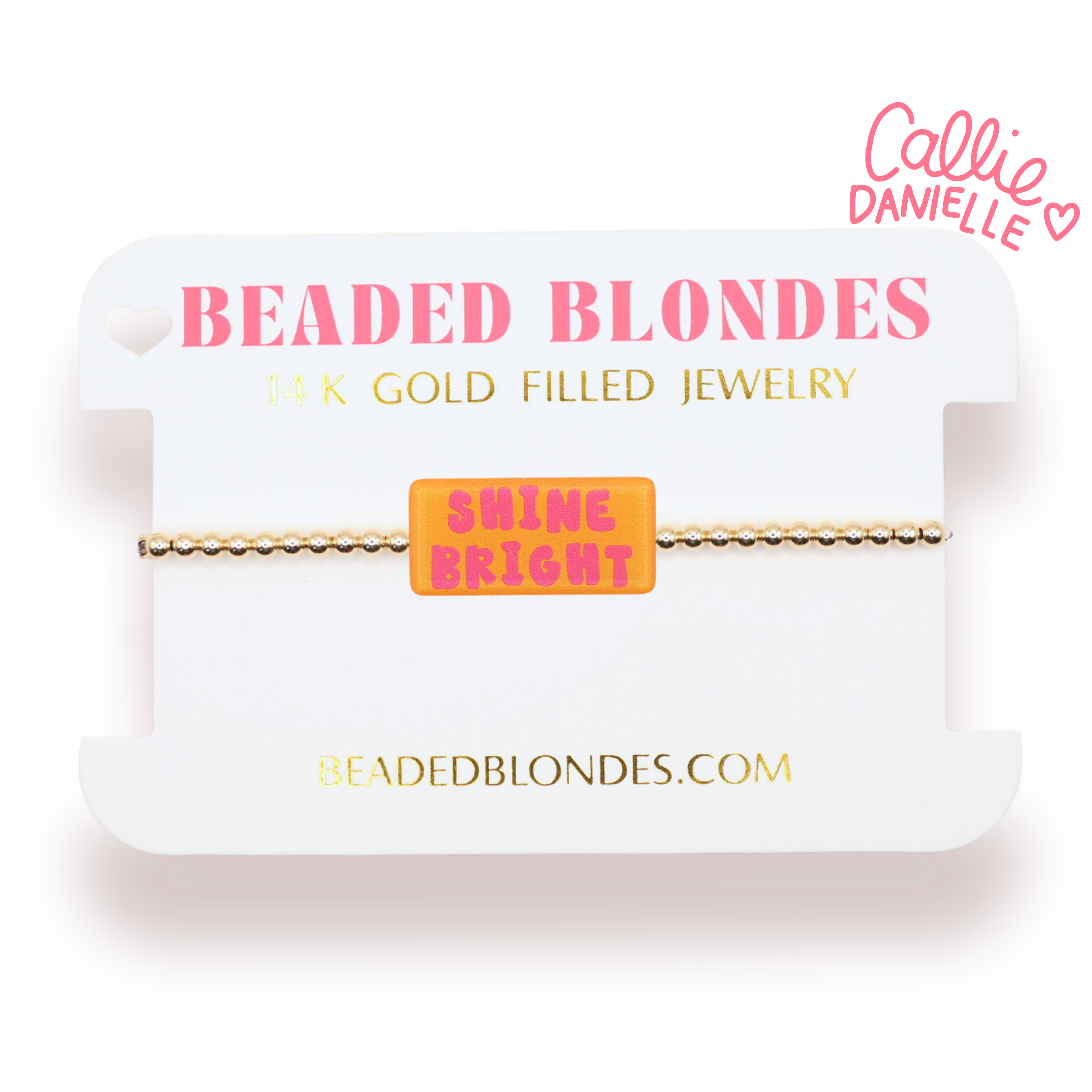 Shine Bright BB X Callie Danielle