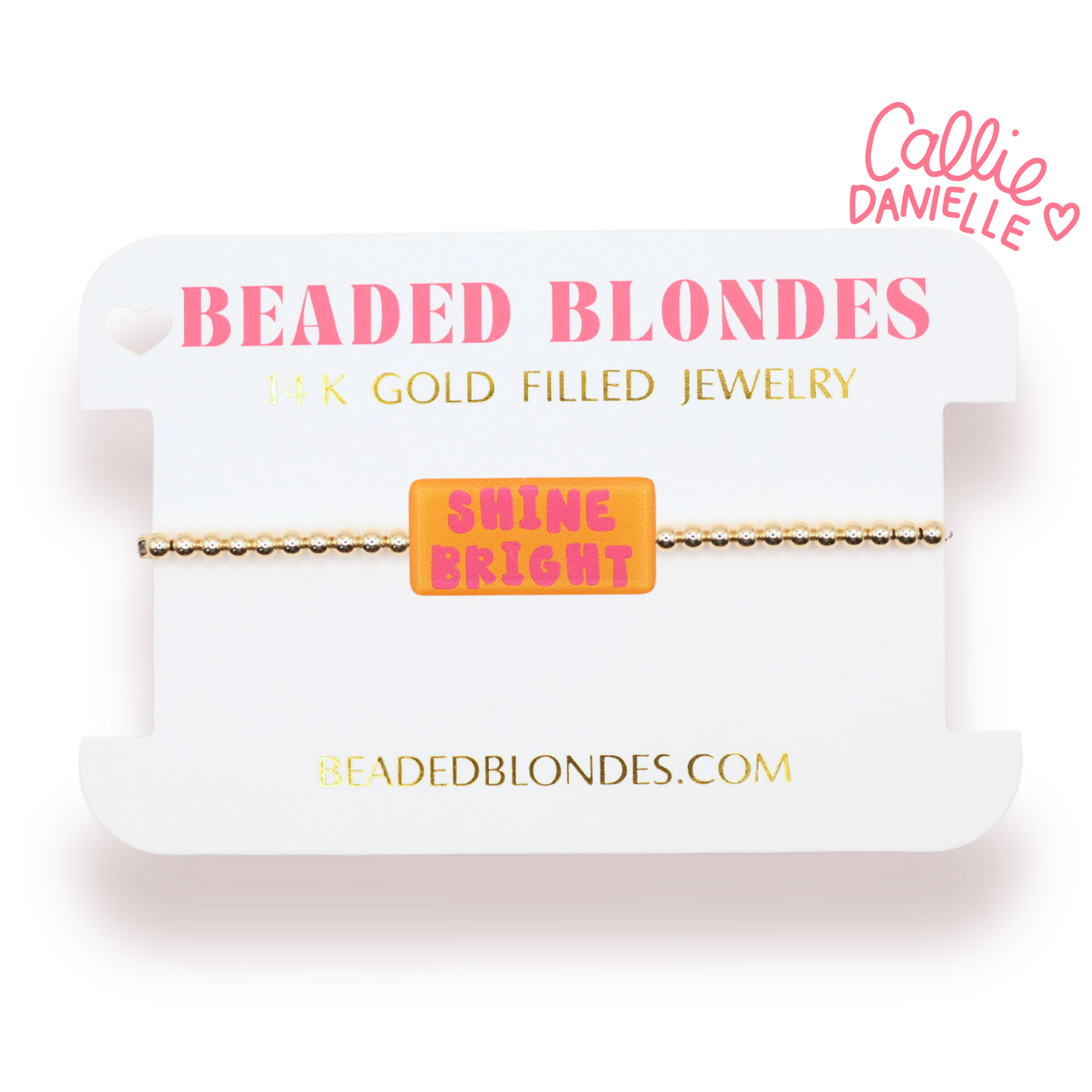 Shine Bright BB X Callie Danielle